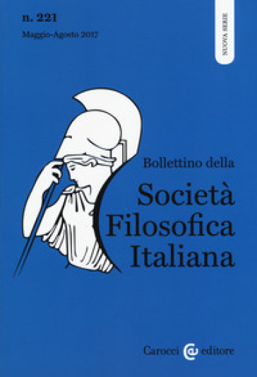 Bollettino della società filosofica italiana. 221: Maggio-agosto 2017