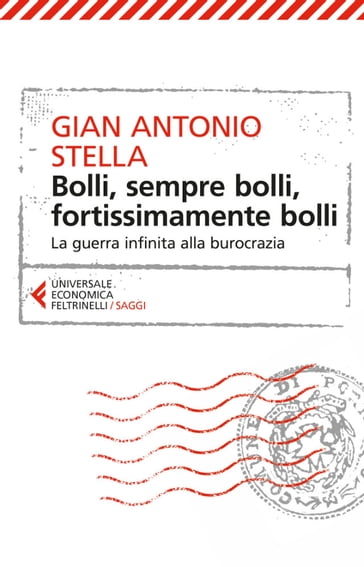 Bolli, sempre bolli, fortissimamente bolli - Gian Antonio Stella