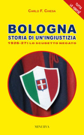 Bologna. Storia di un