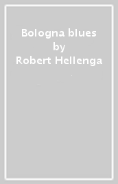 Bologna blues