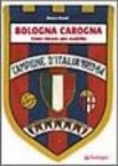 Bologna carogna. Come vincere uno scudetto