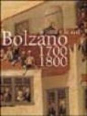 Bolzano 1700-1800. La città e le arti. Catalogo della mostra (16 ottobre 2004-16 gennaio 2005)
