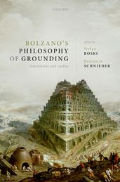 Bolzano s Philosophy of Grounding