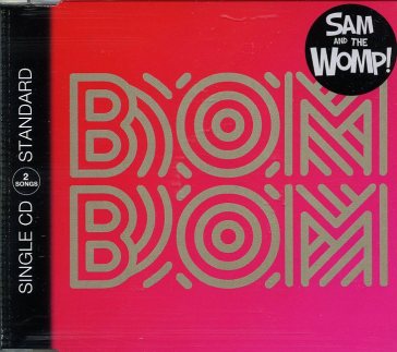 Bom bom -2tr- - SAM & THE WOMP