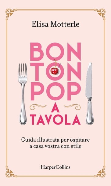 Bon Ton Pop a tavola - Elisa Motterle