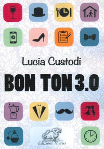 Bon ton 3.0 - Lucia Custodi