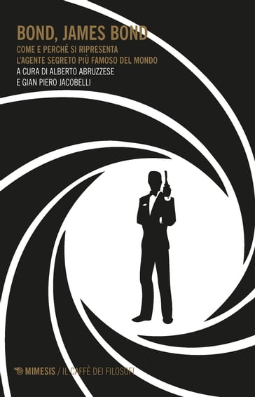 Bond, James Bond - Alberto Abruzzese - Gian Piero Jacobelli