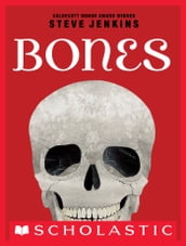 Bones: Skeletons and How They Work
