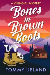 Bones in Brown Boots