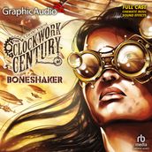 Boneshaker [Dramatized Adaptation]