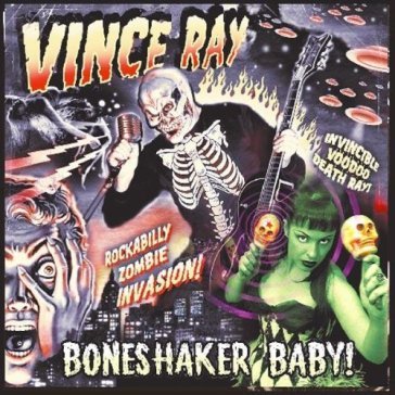 Boneshaker baby - VINCE RAY