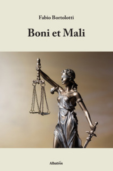 Boni et mali - Fabio Bortolotti