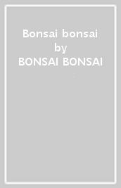 Bonsai bonsai