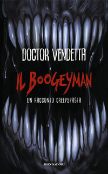 Il Boogeyman. Un racconto Creepypasta - Doctor Vendetta