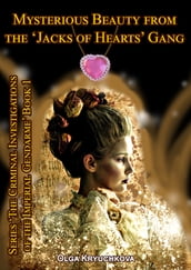 Book 1. Mysterious Beauty from the  Jacks of Hearts  Gang.