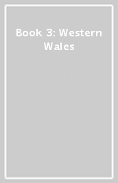 Book 3: Western & Wales