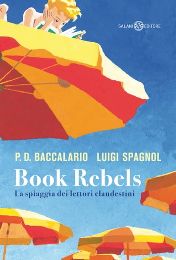 Book Rebels - Pierdomenico Baccalario - Luigi Spagnol