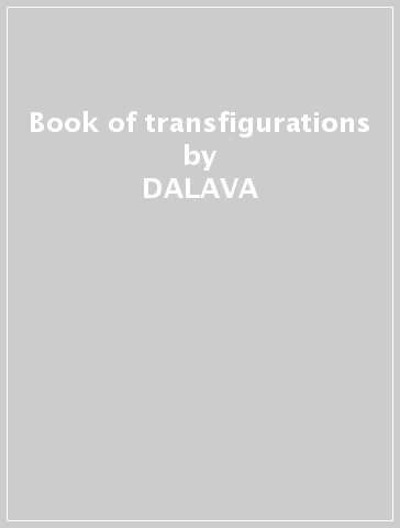 Book of transfigurations - DALAVA