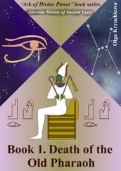 Book1. Death of the Old Pharaoh