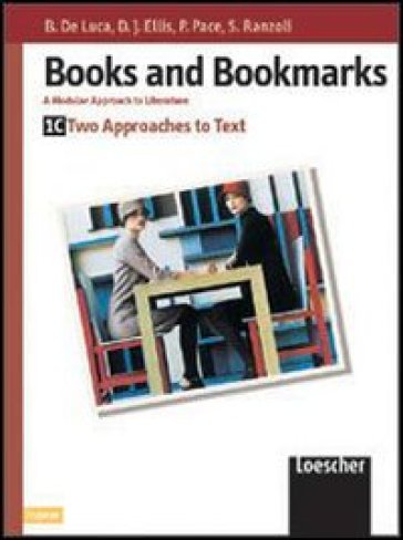 Books and bookmarks. Modulo B. Per le Scuole superiori. 2.Reading the 20th century - Paola Pace - Barbara De Luca - Deborah J. Ellis