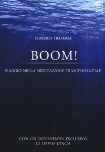 Boom! Viaggio nella meditazione trascendentale - Federico Traversa