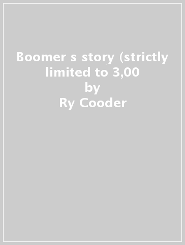 Boomer s story (strictly limited to 3,00 - Ry Cooder