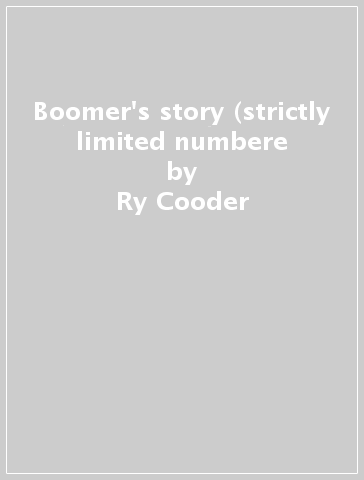 Boomer's story (strictly limited numbere - Ry Cooder