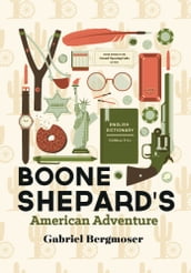 Boone Shepard s American Adventure