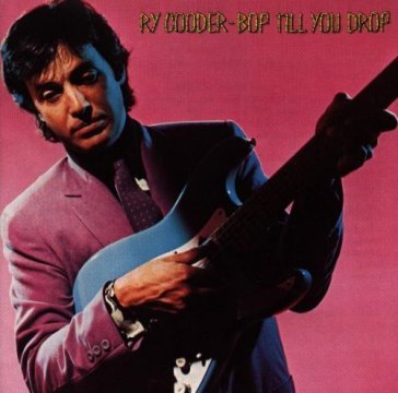 Bop till you drop - Ry Cooder