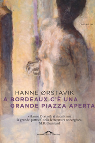 A Bordeaux c'è una grande piazza aperta - Hanne Orstavik
