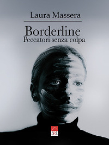 Borderline. Peccatori senza colpa - Laura Massera