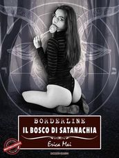 Borderline: Il bosco di Satanachia