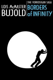 Borders of Infinity (3-novella collection - Vorkosigan Saga)