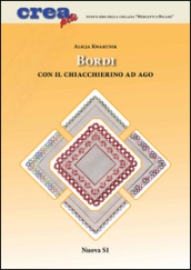 Bordi con il chiacchierino ad ago. Ediz. illustrata