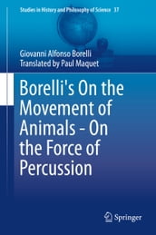 Borelli s On the Movement of Animals - On the Force of Percussion