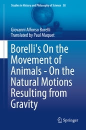 Borelli s On the Movement of Animals - On the Natural Motions Resulting from Gravity