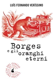 Borges e gli oranghi eterni