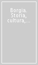 Borgia. Storia, cultura, economia