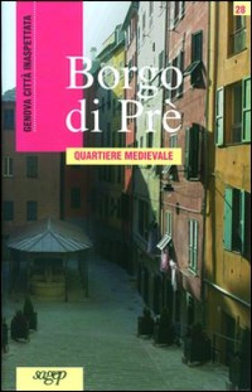 Borgo di Prè. Quartiere medievale - Luca Leoncini