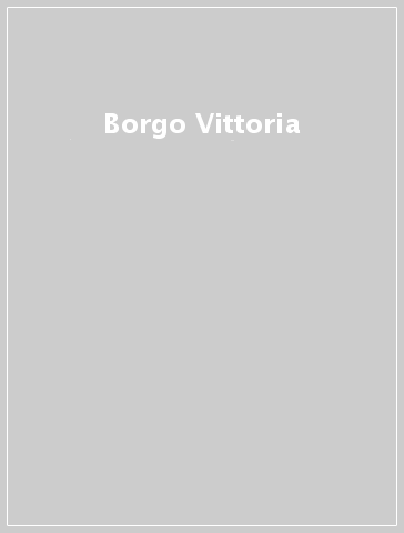 Borgo Vittoria