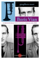 Boris Vian - Il principe delle notti di Saint-Germain-des-Prés