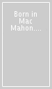 Born in Mac Mahon. Gli eroi della periferia di Giovanni testori
