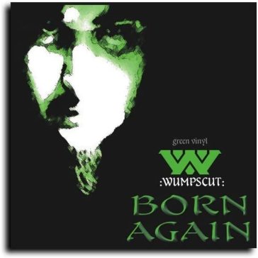 Born again - transparent green - Wumpscut