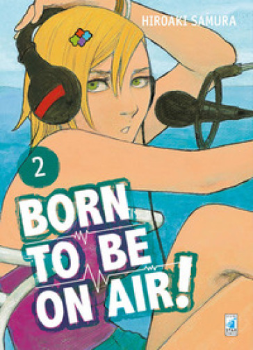 Born to be on air!. 2. - Hiroaki Samura