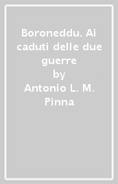 Boroneddu. Ai caduti delle due guerre