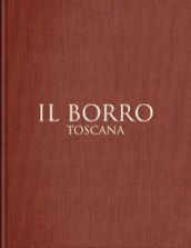 Il Borro Toscana. Ediz. italiana e inglese