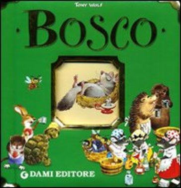 Bosco - Tony Wolf - Anna Casalis