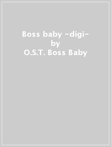 Boss baby -digi- - O.S.T.-Boss Baby