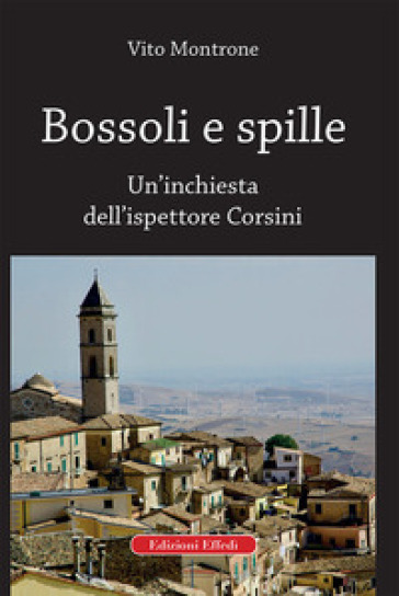 Bossoli e spille. Un'inchiesta dell'ispettore Corsini - Vito Montrone