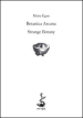 Botanica arcana-Strange Botany. Ediz. bilingue